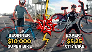 Beginner with $10 000 ROAD BIKE vs EXPERT with $5.25 CITY BIKE