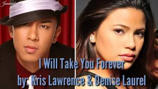 I Will Take You Forever - Kris Lawrence & Denise Laurel