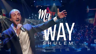 My Way - Live! | Shulem | Heichal Hatarbut, TLV