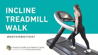 Incline Treadmill Walk | Do This Not That