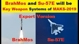 BrahMos and Su-57E will be Key Weapon Systems of MAKS-2019 Air Show