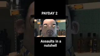 PAYDAY 2 - Assaults in a nutshell #shorts