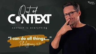 I Can Do All Things (Philippians 4:13) | Out Of Context PT 1 | EP185