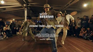 HOUSE TAEK X HAN X TORCH #WITH PARTY FOR HOUSE LOVERS @KOTE