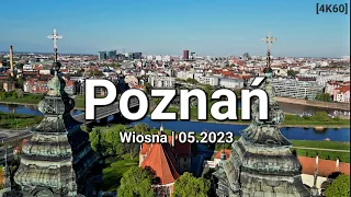 Poznań z drona - Maj 2023 [4K]