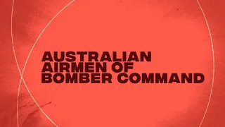 Australian Airmen of RAF Bomber Command #AnzacAtHome2020