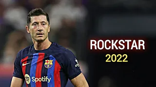 Lewandowski▶ Post Malone - Rockstar ● Skills & Goals 2022