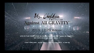 Mr.Children「Mr.Children Dome Tour 2019 “Against All GRAVITY”」LIVE DVD / Blu-ray Trailer