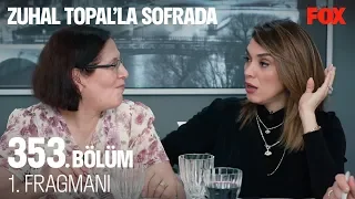 Zuhal Topal'la Sofrada 353. Bölüm 1. Fragmanı