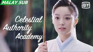 Celestial Authority Academy | Episod 3 Clip | iQiyi Malaysia