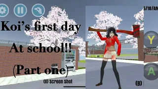 Koi’s first day at her new school! (Part one)