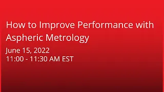 How to Improve Performance with Aspheric Metrology