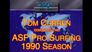 1990 ASP Pro Surfing Season - All The Events - Featuring Tom Curren