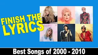 Finish the Lyrics | Best Songs of 2000 - 2010 | Game