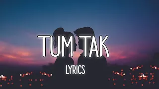 Tum Tak ( Lyrics ) - Javed Ali | A.R. Rahman | Raanjhanaa