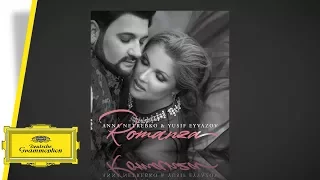 Anna Netrebko & Yusif Eyvazov - Romanza (Trailer)