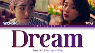 Suzy & Baekhyun - Dream Lyrics (수지, 백현 - Dream 가사) [Color Coded Han/Rom/Eng]