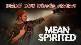 MEAN SPIRITED~ A Deadly Dish Horror Review