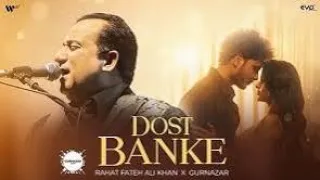 Dost Banke Rehte Hai Na | Sada Dil Lohe Da Ta Nhi Sajna (Official Video) : Rahat Fateh Ali