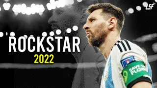 Lionel Messi • ROCKSTAR • Ft. Post Malone & 21 Savage | Skills & Goals 2022ᴴᴰ