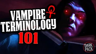 VAMPIRE TERMINOLOGY 101 l Vampire the Masquerade Lore