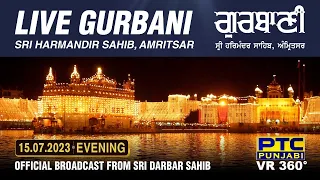 VR 360° | Live Telecast from Sachkhand Sri Harmandir Sahib Ji, Amritsar |  15.07.2023 | Evening