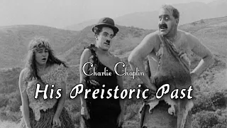His Prehistoric Past (1914) Charlie Chaplin