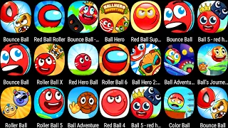 Red Ball 4,Red Ball Adventure,Red Ball 5,Red Ball Legend,Catch The Candy,Ball Hero 2,Roller Ball 6