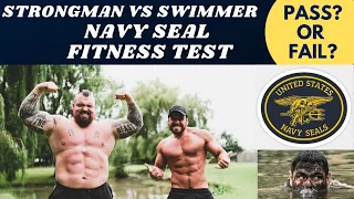 Strongman/Swimmer Vs Navy Seal Fitness Test