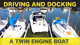 DRIVING AND DOCKING A TWIN ENGINE BOAT