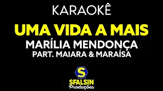 UMA VIDA A MAIS - Marília Mendonça Part. Maiara & Maraísa (KARAOKÊ VERSION)