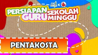 PERSIAPAN GURU SEKOLAH MINGGU "049 - PENTAKOSTA" (Kisah Para Rasul 2 : 1 - 13)