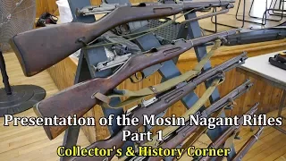 Presentation of the Mosin Nagant Rifles, Part 1 | Collector's & History Corner