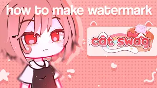 𖥻🎀 How To Make Watermark Gacha Tutorial！ ( part 1 )