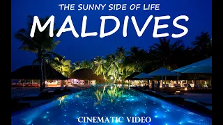 Maldives - The Sunny Side Of Life | Cinematic Video | High Quality Videos | UHD