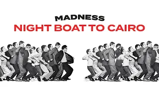 Madness - Night Boat To Cairo (Official Audio)