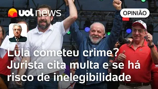 Lula cometeu crime eleitoral? Jurista diz que presidente 'atacou a Lei' ao pedir voto para Boulos