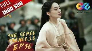 The Rebel Princess [EP36] Pertarungan Wang Xuan dengan Wang Qian!