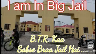 B.T.R. Kaa Sabse Braa Jail//I Am In Big Jail//Rajdeep VlogS//💞💞