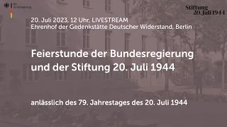 Feierstunde der Bundesregierung und der Stiftung 20. Juli 1944 am 79. Jahrestag des 20. Juli 1944