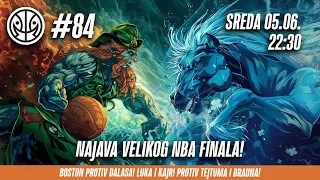 1 na 1 No.84 | NAJAVA VELIKOG NBA FINALA! BOSTON PROTIV DALAS! LUKA I KARJI PROTIV TEJTUMA I BRAUNA!