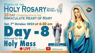 (LIVE) DAY - 8, Holy Rosary Retreat; Feast of Our Lady of Rosary | Sat Mass | 7 Oct 2023 | DRCC