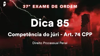 Ivan Marques - Direito Processual Penal - Dica 85 - Competência do júri - Art. 74 CPP