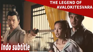 Legenda Avalokitesvara | The Legend of Avalokitesvara | Indo sub | film cina