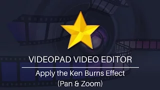 Apply Pan and Zoom (The Ken Burns Effect) | VideoPad Video Editor Tutorial