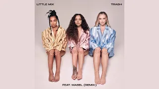 Little Mix – Trash (feat. Mabel) (Remix)