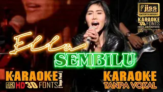 SEMBILU -Ella -KARAOKE HD [4K] Tanpa Vocal