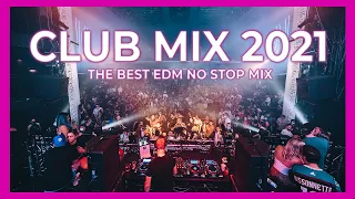 Best Club Mix 2021 | Best Remixes & Mashups Of Popular Party Songs 2021 | MEGAMIX