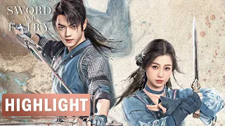 【Sword and Fairy】EP30-36 Highlights ——Starring: Xu Kai, Yu Shuxin | ENG SUB