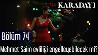 Karadayı 74.Bölüm - Son Sahne - Mehmet Saim, Mahir ve Feride evliliğine son kez engel olabilecek mi?